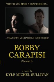 Bobby Carapisi, Vol 1