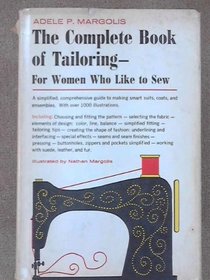 The Complete Book of Tailoring - For Women Who Like to Sew