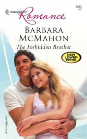 The Forbidden Brother (Harlequin Romance, No 3963)