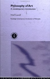 Philosophy of Art: A Contemporary Introduction (Routledge Contemporary Introductions to Philosophy)