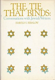 The Tie That Binds: Conversations With Jewish Writers