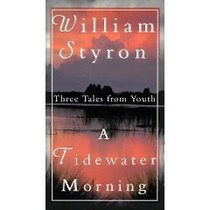 A Tidewater Morning: Three Tales from Youth