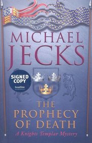 Prophecy of Death (Signed Edition): A Knights Templar Mystery