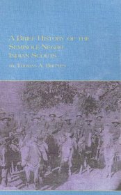 A Brief History of the Seminole-Negro Indian Scouts (Native American Studies)