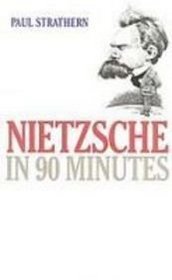Nietzsche in 90 Minutes (Philosophers in 90 Minutes)