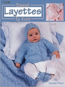 Sweet Layettes To Knit (Leisure Arts, No 3145)