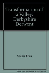 Transformation of a Valley: Derbyshire Derwent