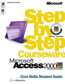 Microsoft  Access 2000 Step by Step Courseware Core Skills Class Pack (Step By Step (Microsoft))