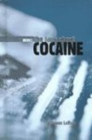 The Facts About Cocaine (Drugs)