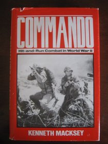 Commando: Hit-And-Run Combat in World War II