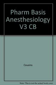 Pharmacological Basis of Anesthesiology: Clinical Pharmacology of New Analgesics and Anesthetics (Progress in Anesthesiology)