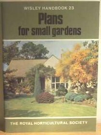 PLANS FOR SMALL GARDENS (WISLEY S.)