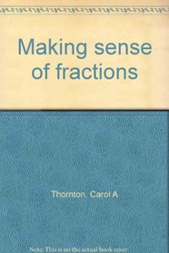 Making Sense of Fractions (Replacement Unit, Grades 3-6)