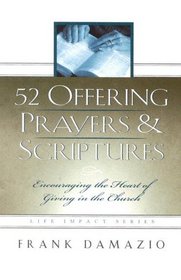 52 Offering Prayers & Scriptures: Encouraging the Heart of Giving in the Church