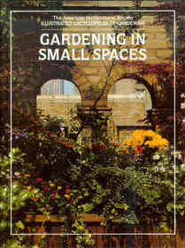 Gardening in Small Spaces (Illustrated Encyclopedia of Gardening)