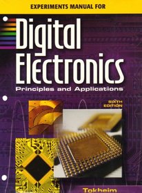 Experiments Manual for Digital Electronics: Principles and Applications