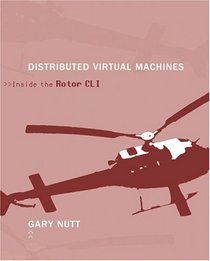 Distributed Virtual Machines: Inside the Rotor CLI
