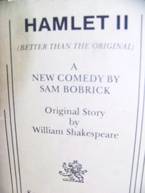 Hamlet II: (better than the original) : a new comedy