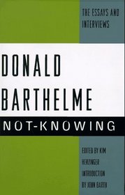 Not-Knowing: : The Essays and Interviews