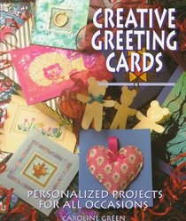 Creative Greeting Cards: Personalized Projects for All Occasions (Reader's Digest)
