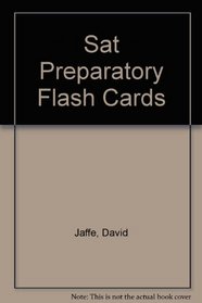 Sat Preparatory Flash Cards: 500 Math and Vocabulary Questions and Answers