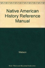 Native American History Reference Manual