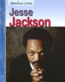 Jesse Jackson (American Lives)