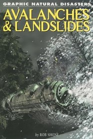 Avalanches & Landslides (Graphic Natural Disasters)