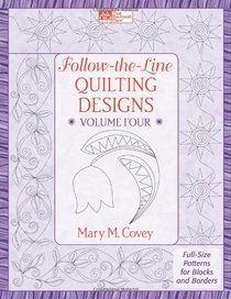 Follow-the-Line Quilting Designs Volume Four: Full-Size Patterns for Blocks and Borders