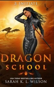 Dragon School: Initiate (Volume 2)