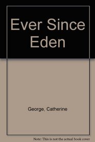 Ever Since Eden