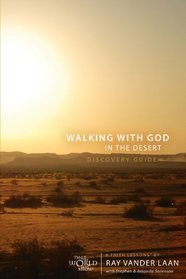 Walking with God in the Desert Discovery Guide: Seven Faith Lessons