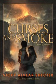 Curses and Smoke: A Novel of Pompeii