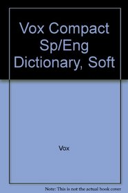 Vox compact Spanish and English dictionary: English-Spanish/Spanish-English