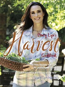 Stacy Lyn's Harvest Cookbook