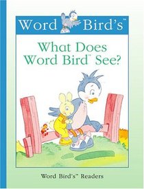 Word Bird's What Does Word Bird See? (Word Bird's Readers)
