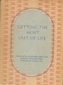 Getting the Most Out of Life Readers Digest Anthology