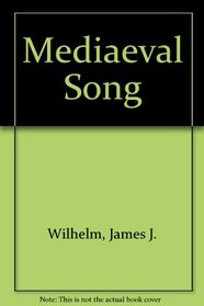 Medieval song: An anthology of hymns and lyrics;