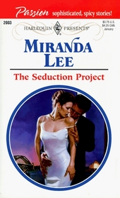 The Seduction Project (Passion) (Harlequin Presents, No 2003)