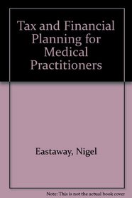 Tax and Financial Planning for Medical Practitioners