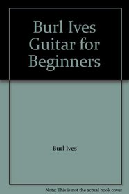 Burl Ives Guitar for Beginners