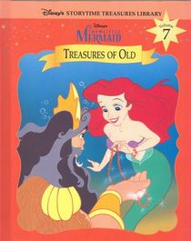 The Little Mermaid: Treasures of Old (Disney's Storytime Treasures Library, Vol 7)