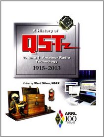 A History of QST - Volume 1: Technology 1915-2013