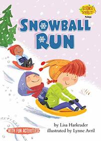 Snowball Run: Pulleys (Science Solves It! )