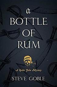 A Bottle of Rum (3) (A Spider John Mystery)