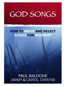 God Songs: How to Write & Select Songs for Worship