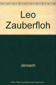 Leo Zauberfloh; oder, Die Lowenjagd in Oberfimmel (German Edition)