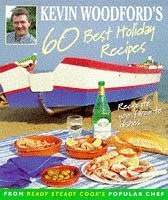 Kevin Woodford's 60 Best Holiday Recipes