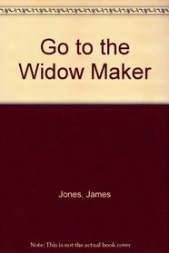 To to the Widow-Maker