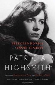 Patricia Highsmith: Selected Novels and Short Stories